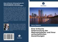 Copertina di Eine kritische Untersuchung der Mehrwertsteuer und ihrer wirtschaftlichen Auswirkungen