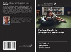 Evaluación de la interacción atún-delfín的封面