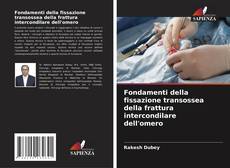 Обложка Fondamenti della fissazione transossea della frattura intercondilare dell'omero