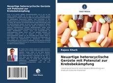 Copertina di Neuartige heterocyclische Gerüste mit Potenzial zur Krebsbekämpfung