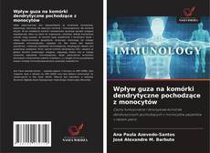 Wpływ guza na komórki dendrytyczne pochodzące z monocytów kitap kapağı