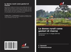 Capa do livro de Le donne rurali come gestori di risorse 