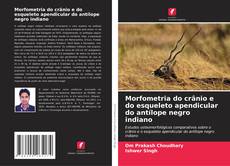 Morfometria do crânio e do esqueleto apendicular do antílope negro indiano的封面