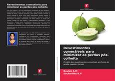 Revestimentos comestíveis para minimizar as perdas pós-colheita的封面