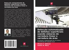 Couverture de Detecção automatizada de defeitos superficiais usando câmaras de varredura linear e varredura de área