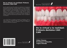 Borítókép a  De lo virtual a la realidad: Prótesis dentales CAD-CAM - hoz