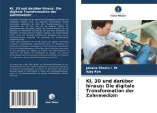 KI, 3D und darüber hinaus: Die digitale Transformation der Zahnmedizin的封面