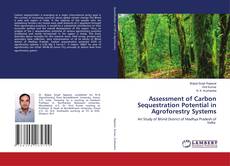 Bookcover of Assessment of Carbon Sequestration Potential in Agroforestry Systems