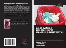 Buchcover von Ocena systemu gospodarowania odpadami biomedycznymi