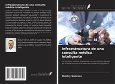 Copertina di Infraestructura de una consulta médica inteligente