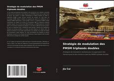 Обложка Stratégie de modulation des PMSM triphasés doubles