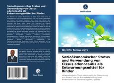 Copertina di Sozioökonomischer Status und Verwendung von Cissus adenocaulis als Entwurmungsmittel für Rinder