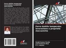 Bookcover of Ferro duttile temperato: lavorazione e proprietà meccaniche