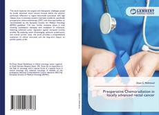 Bookcover of Preoperative Chemoradiation in locally advanced rectal cancer