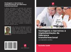 Обложка Vantagens e barreiras à implementação da liderança transformacional