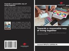 Buchcover von Towards a reasonable way of living together