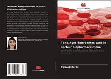 Tendances émergentes dans le secteur biopharmaceutique kitap kapağı