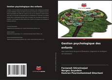 Gestion psychologique des enfants的封面