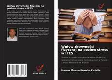 Copertina di Wpływ aktywności fizycznej na poziom stresu w IFES