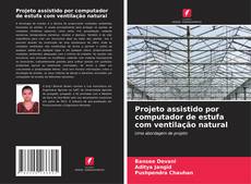 Portada del libro de Projeto assistido por computador de estufa com ventilação natural