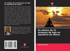 Portada del libro de Os efeitos de 12 semanas de ioga no equilíbrio de idosos