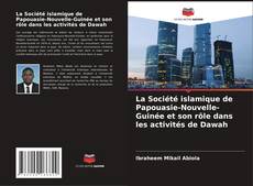 Copertina di La Société islamique de Papouasie-Nouvelle-Guinée et son rôle dans les activités de Dawah