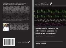 Copertina di Modelización y control de microrredes basadas en generación distribuida