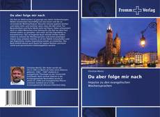 Bookcover of Du aber folge mir nach