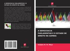 Buchcover von A DEMOCRACIA PARLAMENTAR E O ESTADO DE DIREITO NA GÂMBIA