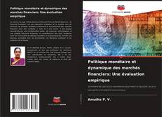 Politique monétaire et dynamique des marchés financiers: Une évaluation empirique kitap kapağı