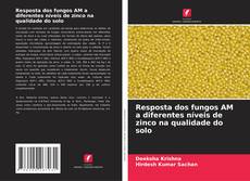 Buchcover von Resposta dos fungos AM a diferentes níveis de zinco na qualidade do solo