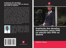 Buchcover von Avaliação dos desafios enfrentados pelas PME na adoção das IFRS no Quénia