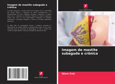 Couverture de Imagem de mastite subaguda e crônica