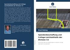 Bookcover of Spendenbeschaffung und College-Leichtathletik der Division I-A