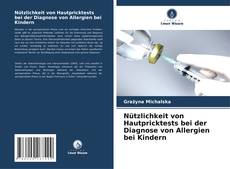Copertina di Nützlichkeit von Hautpricktests bei der Diagnose von Allergien bei Kindern