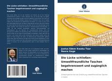 Copertina di Die Lücke schließen: Umweltfreundliche Taschen begehrenswert und zugänglich machen