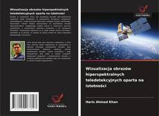 Buchcover von Wizualizacja obrazów hiperspektralnych teledetekcyjnych oparta na istotności