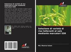 Selezione di varietà di riso tolleranti al sale mediante marcatori SSR kitap kapağı