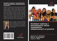 Обложка Kontekst rodzinny i poszukiwania wśród nastolatków adoptowanych za granicą