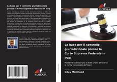 Bookcover of La base per il controllo giurisdizionale presso la Corte Suprema Federale in Iraq