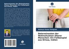Copertina di Determinanten der Wohnsituation älterer Menschen: Ein Fallbeispiel aus Orissa, Indien