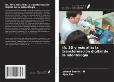 Buchcover von IA, 3D y más allá: la transformación digital de la odontología