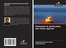Copertina di Emissioni di particolato dai rifiuti agricoli
