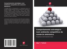 Couverture de Comportamento estratégico num ambiente competitivo de comércio eletrónico