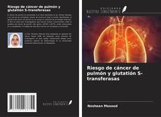 Buchcover von Riesgo de cáncer de pulmón y glutatión S-transferasas