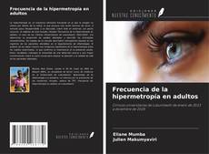 Copertina di Frecuencia de la hipermetropía en adultos
