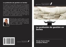 Bookcover of La profesión de gestión en Serbia