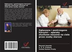 Copertina di Zgłaszane i postrzegane korzyści – aparaty słuchowe noszone na ciele przez osoby starsze