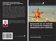 Borítókép a  Desarrollo de un método de evaluación ambiental adaptativa para edificios - hoz
