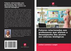 Buchcover von Fatores relacionados aos professores que afetam o desempenho dos alunos em ciências biológicas